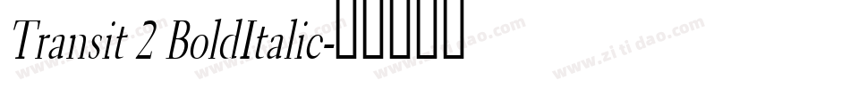 Transit 2 BoldItalic字体转换